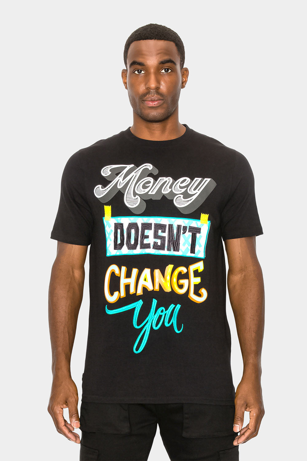 Money Doesn't Change You Graphic T-Shirt