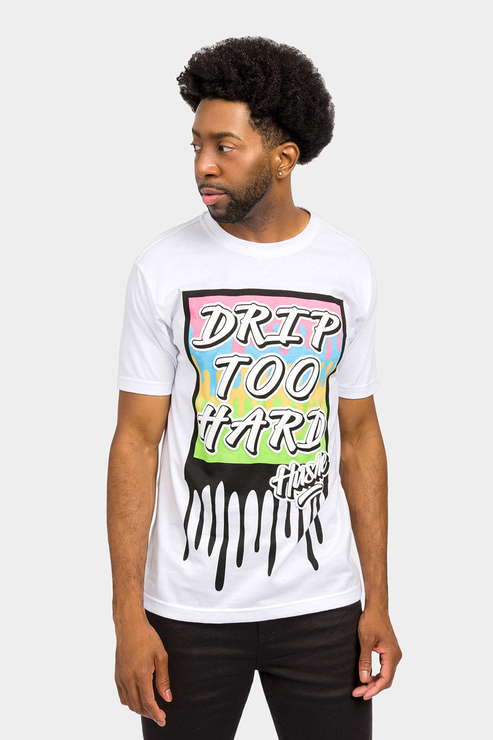 Drip Too Hard Graphic T-Shirt